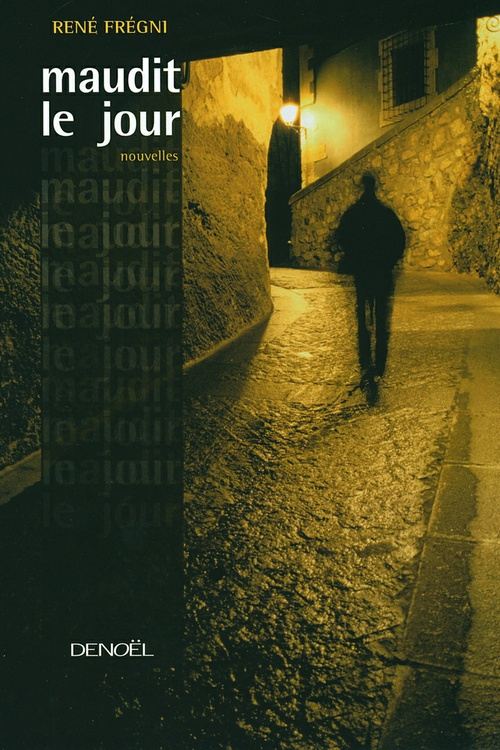 Couverture ebook de Maudit le jour, de René Frégni
