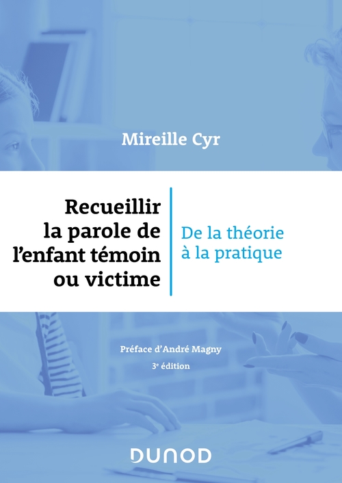 ebook cover of Recueillir la parole de l'enfant témoin ou victime - 3e éd., by Mireille Cyr, Gérard Lopez