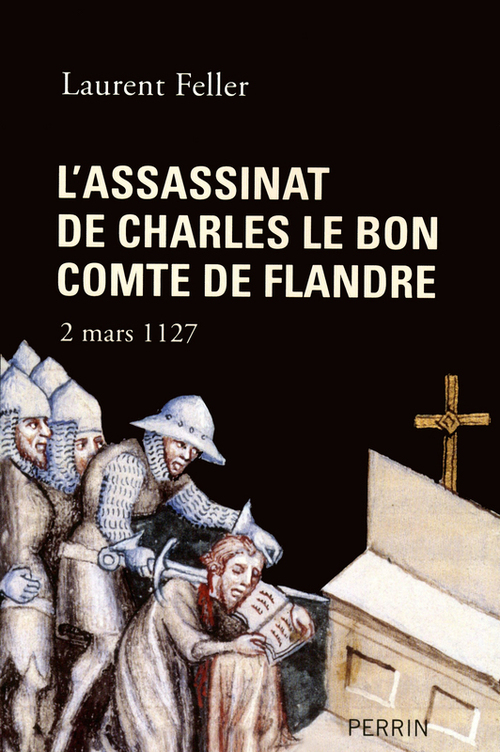 Couverture ebook de L'assassinat de Charles Le Bon, comte de Flandre, de Laurent Feller