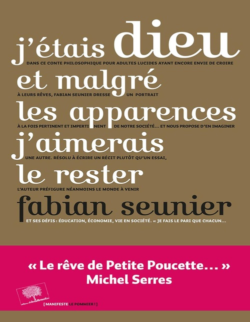 Couverture ebook de J'étais Dieu et malgré les apparences j'aimerais le rester, de Fabian Seunier