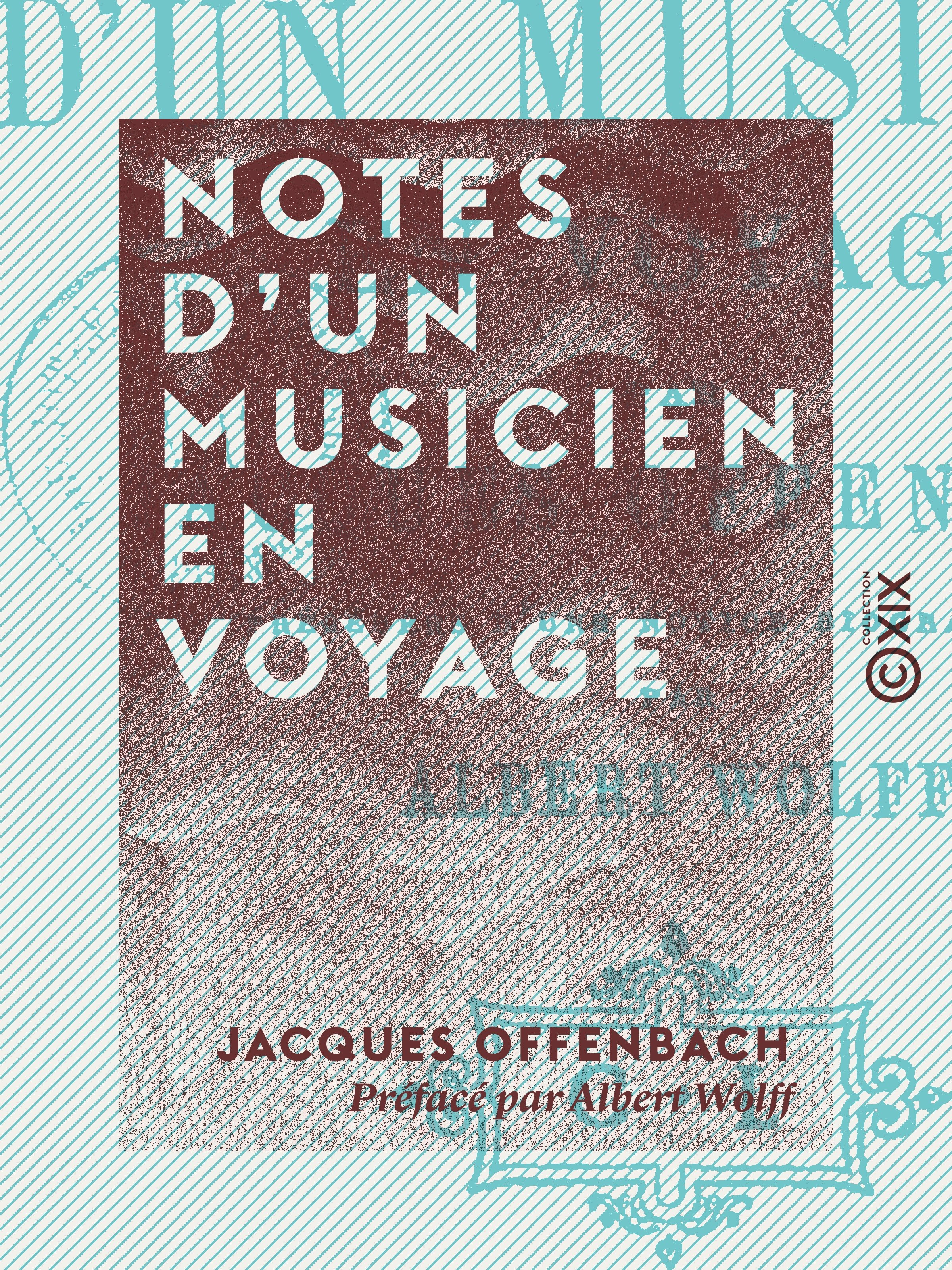 ebook cover of Notes d'un musicien en voyage, by Albert Wolff, Jacques Offenbach