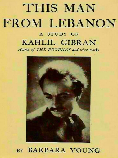 Couverture ebook de This Man from Lebanon: a Study of Kahlil Gibran, de Kahlil Gibran