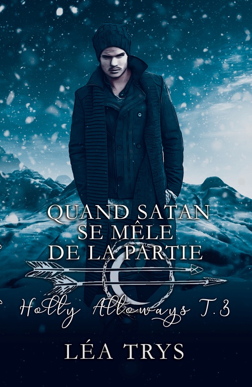 Couverture ebook de Quand Satan se Mêle de la Partie (Holly Alloways T.3), de Léa Trys