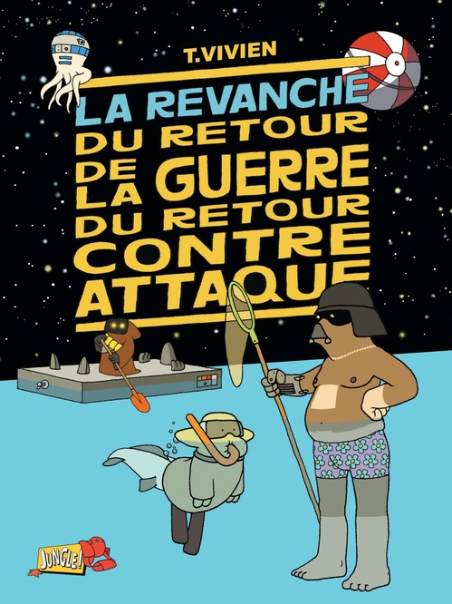 Couverture ebook de La guerre du retour contre attaque - Tome 3 - La revanche du retour de la guerre du retour contre attaque, de Thierry Vivien