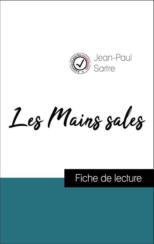 Couverture ebook de Analyse de l'oeuvre : Les Mains sales (résumé et fiche de lecture plébiscités par les enseignants sur fichedelecture.fr), de Jean-Paul Sartre