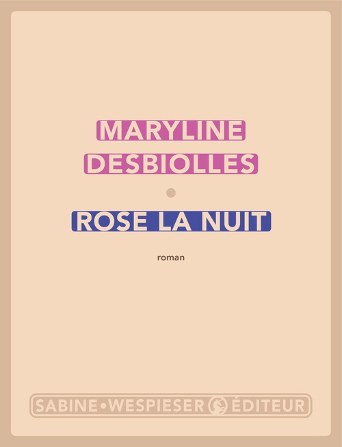 ebook cover of Rose la nuit, by Maryline Desbiolles