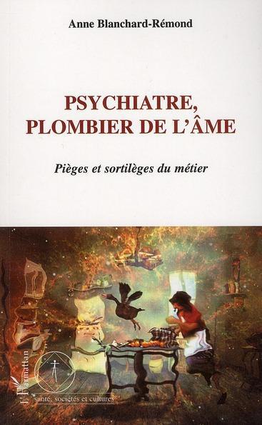 Couverture ebook de Psychiatre, plombier de l'âme, de Anne Blanchard-rémond