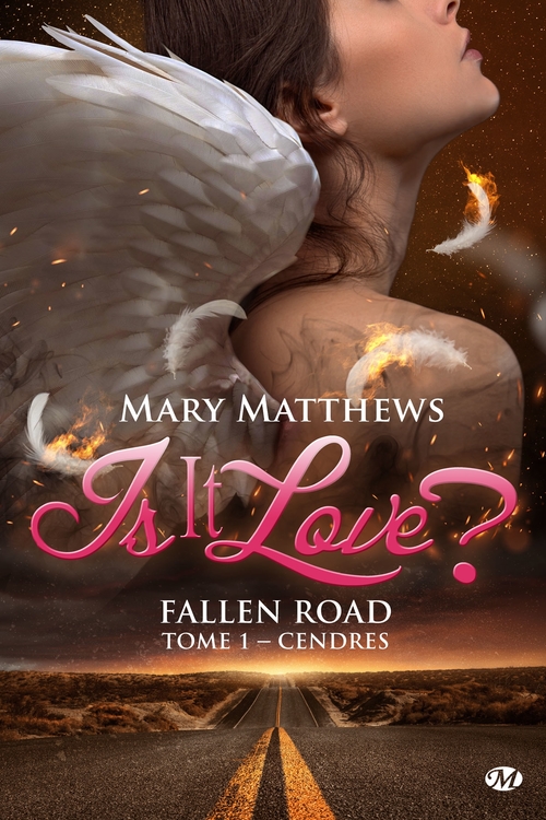ebook cover of Is it love ? Fallen road, T1 : Cendres, by Mary Matthews
