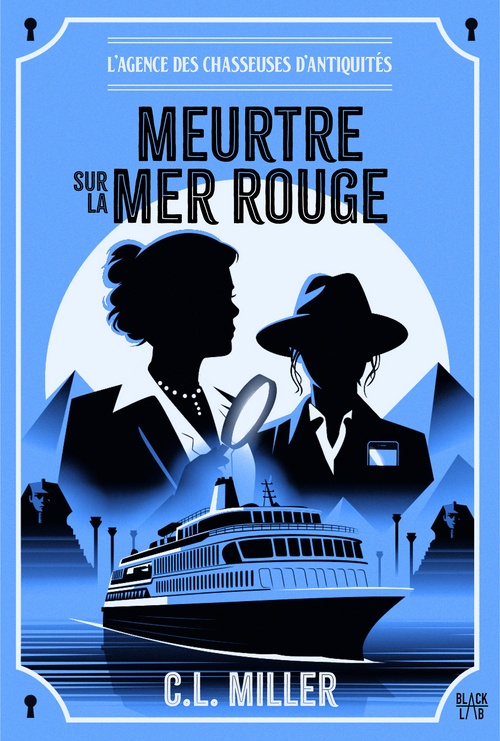 Couverture ebook de L'Agence des chasseuses d'antiquités  - tome 2 - Meurtre sur la mer Rouge, de C. L. Miller