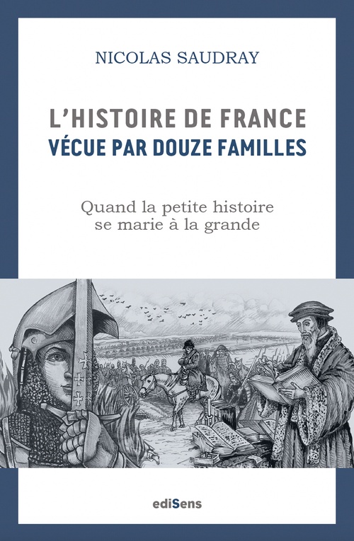 Couverture ebook de L'Histoire de France vécue par 12 familles, de Nicolas Saudray