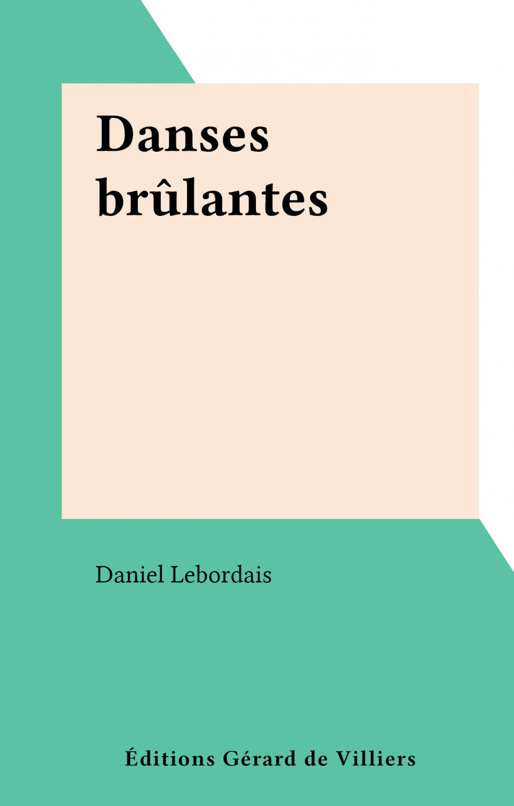 ebook cover of Danses brûlantes, by Daniel Lebordais