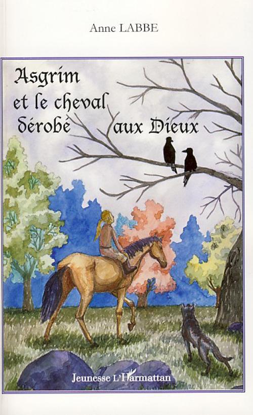 Couverture ebook de Asgrim et le cheval dérobé aux dieux, de Anne Labbé
