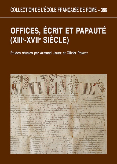 Couverture ebook de Offices, écrits et papauté (XIIIe-XVIIe siècles), de Armand Jamme, Olivier Poncet