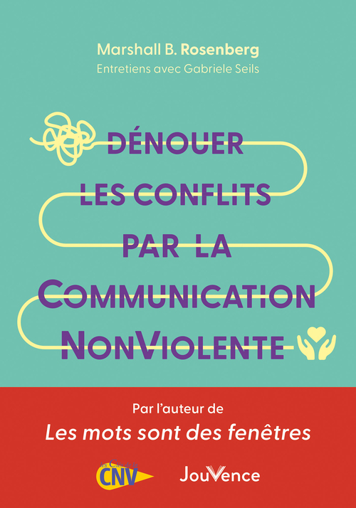 ebook cover of Dénouer les conflits par la Communication NonViolente, by Marshall B. Rosenberg