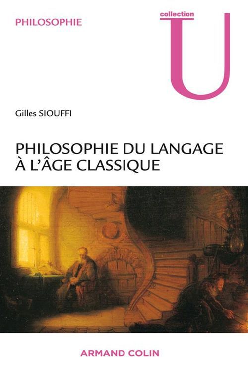 Couverture ebook de Philosophie du langage à l'âge classique, de Gilles Siouffi