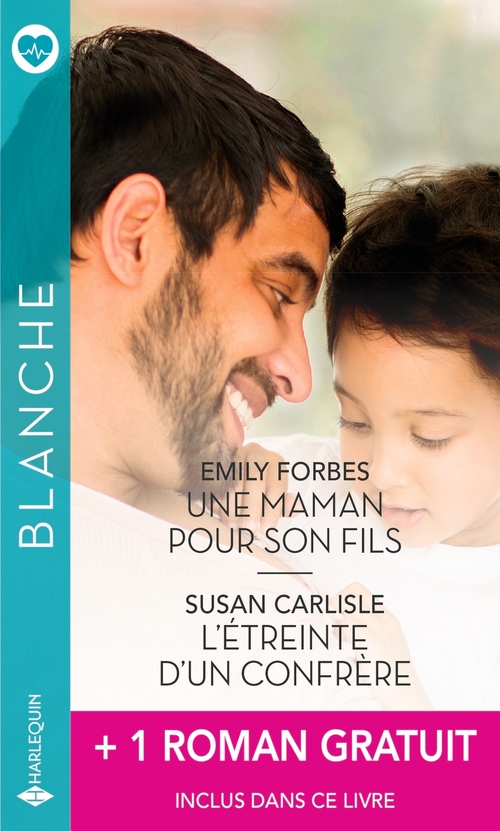 ebook cover of Une maman pour son fils - L'étreinte d'un confrère + 1 roman gratuit, by Susan Carlisle, Emily Forbes, Gina Wilkins