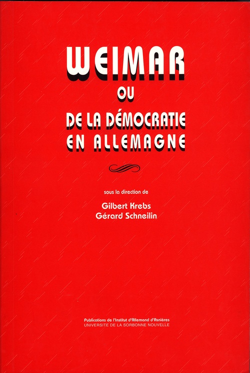 Couverture ebook de Weimar ou de la démocratie en Allemagne, de Gilbert Krebs