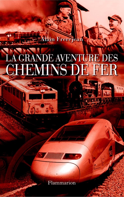 ebook cover of La Grande aventure des chemins de fer, by Alain Frerejean