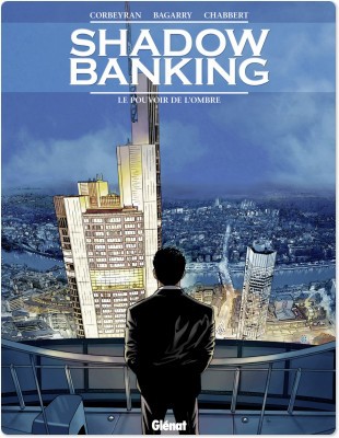 ebook cover of Shadow Banking - Tome 01, by Frédéric Bagarry, Eric Corbeyran, Eric Chabbert