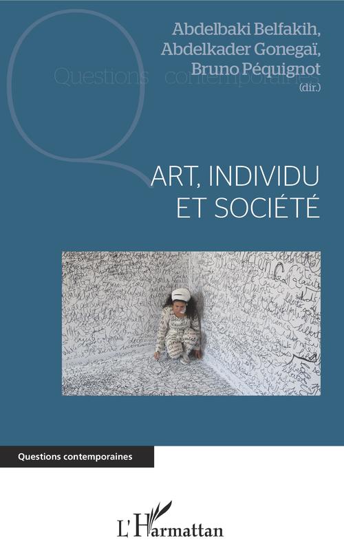 ebook cover of Art, individu et société, by Abdelbaki Belfakih, Abdelkader Gonegai, Bruno Pequignot