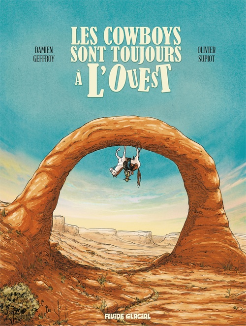 Couverture ebook de Les Cowboys sont toujours à l'Ouest, de Olivier Supiot, Damien Geffroy