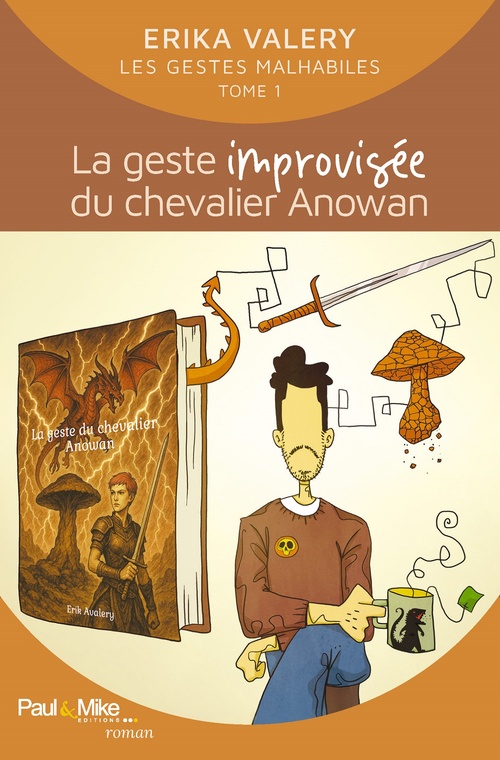 Couverture ebook de Les gestes malhabiles : Tome 1, La geste improvisée du chevalier Anowan, de Erika Valery