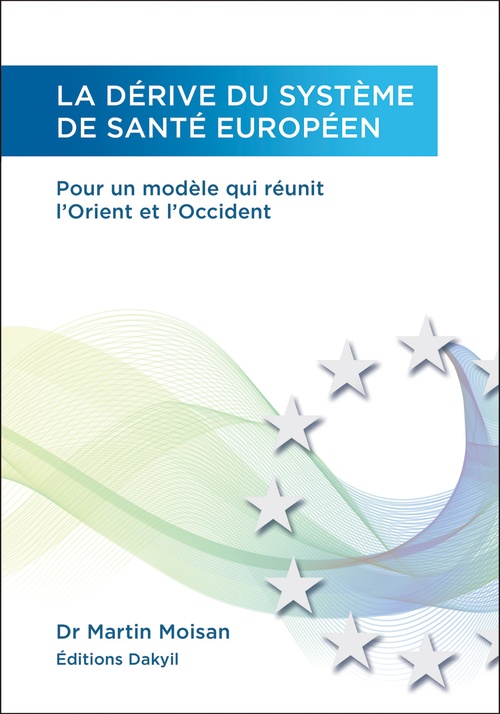 Couverture ebook de La dérive du système de santé européen, de Martin Moisan Dr