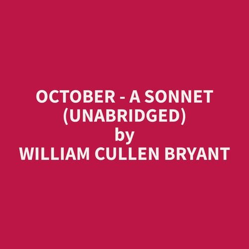 audiobook cover of October - A Sonnet (Unabridged), by William Cullen Bryant