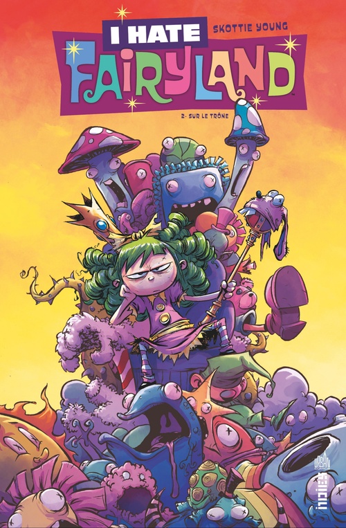 ebook cover of I Hate Fairyland - Tome 2 - Sur le trône, by Skottie Young