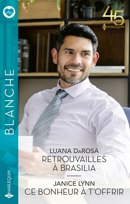 Couverture ebook de Retrouvailles à Brasilia - Ce bonheur à t'offrir, de Luana DaRosa, Janice Lynn
