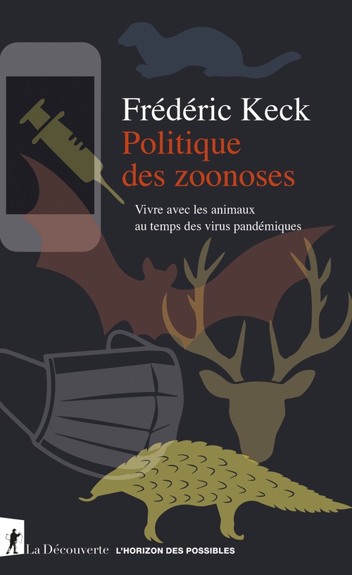 ebook cover of Politique des zoonoses - Vivre avec les animaux au temps des virus pandémiques, by Frédéric Keck