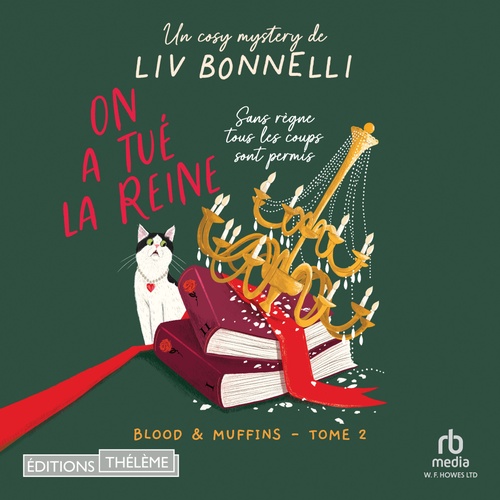Couverture audiobook de On a tué la reine - Blood & Muffins tome 2, de Liv Bonnelli