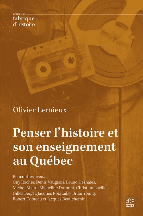 Couverture ebook de Penser l´histoire et son enseignement au Québec, de Olivier Lemieux