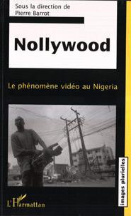 ebook cover of Nollywood, by Collectif, Pierre Barrot