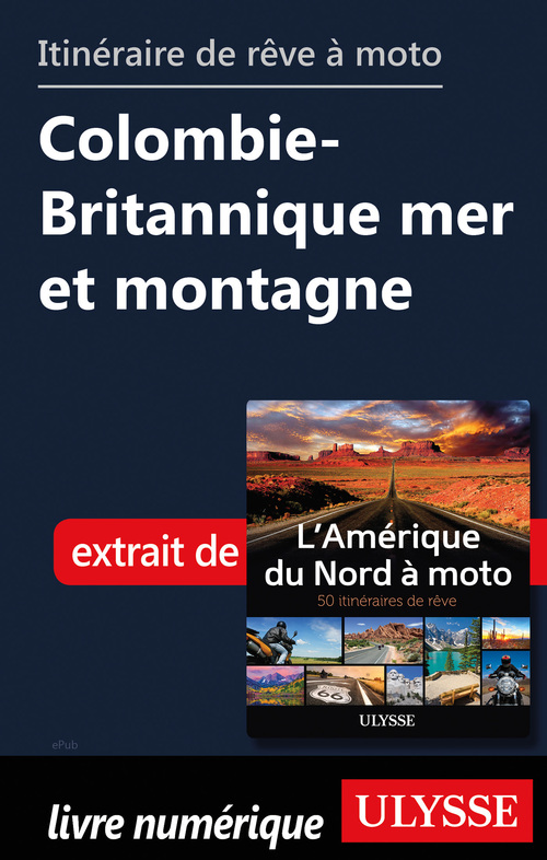 Couverture ebook de Itinéraire de rêve à moto - Colombie-Britannique mer et montagne, de Collectif