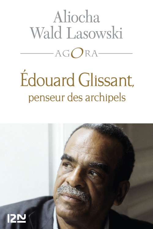 ebook cover of Edouard Glissant, penseur des archipels, by Aliocha Wald Lasowski