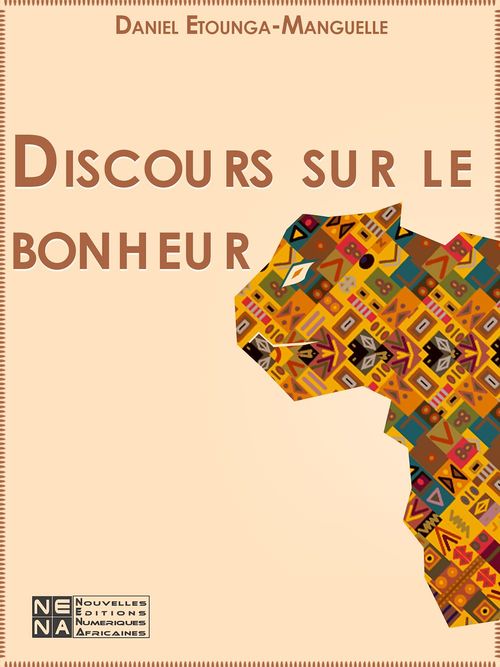 ebook cover of Discours sur le bonheur, by Daniel Etounga-Manguelle