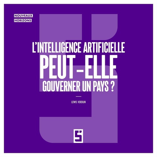 ebook cover of L'intelligence artificielle peut elle gouverner un pays ?, by Lewis Verdun