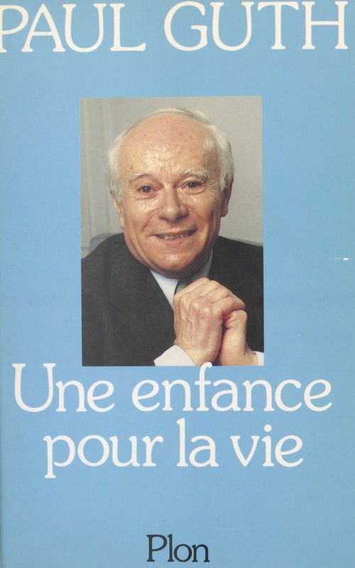 ebook cover of Une enfance pour la vie, by Paul Guth