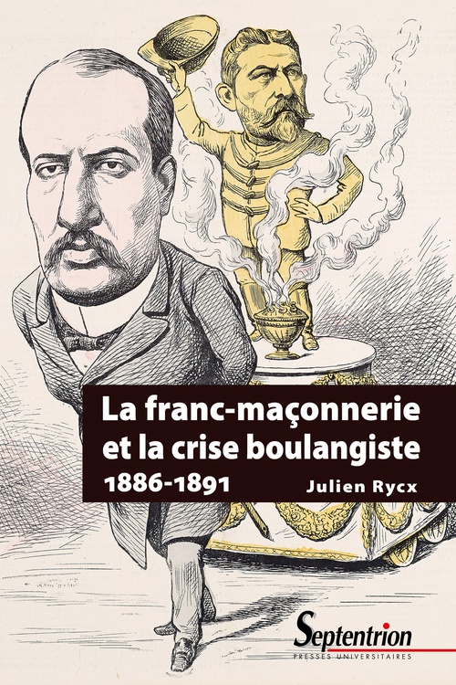 Couverture ebook de La franc-maçonnerie et la crise boulangiste (1886-1891), de Julien Rycx