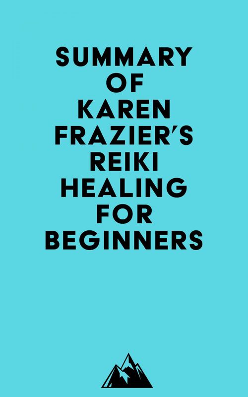 ebook cover of Summary of Karen Frazier's Reiki Healing for Beginners, by Everest Media