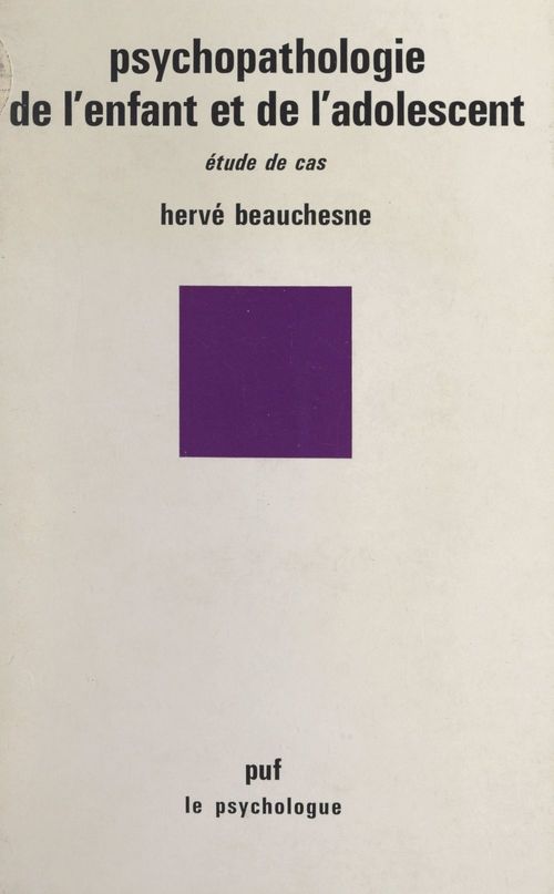 Couverture ebook de Psychopathologie de l'enfant et de l'adolescent, de Hervé Beauchesne