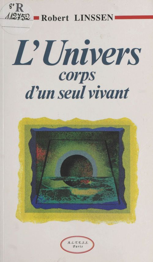 Couverture ebook de L'univers, corps d'un seul vivant, de Linssen Robert
