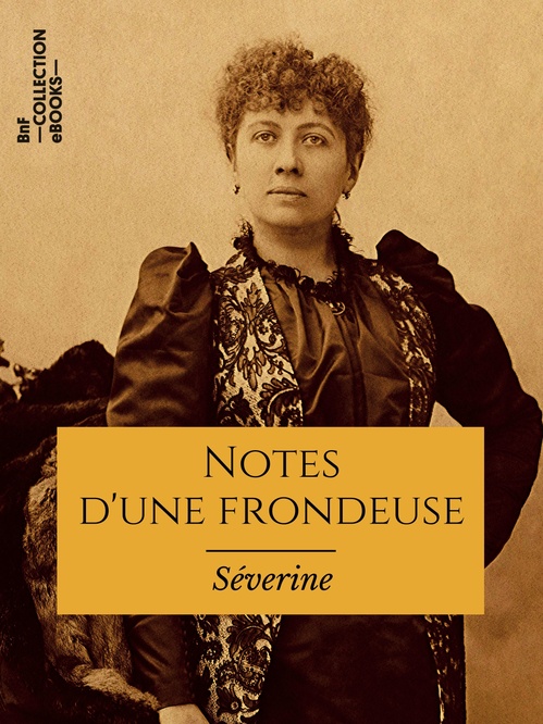ebook cover of Notes d'une frondeuse, by Séverine, Jules Vallès