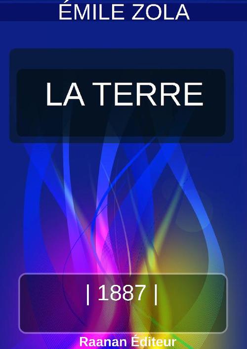 ebook cover of LA TERRE | ZOLA |, by Emile Zola