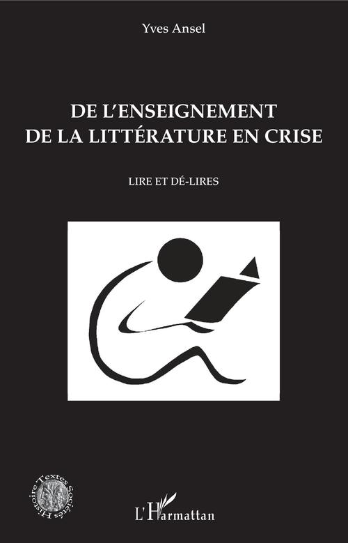 Couverture ebook de De l'enseignement de la littérature en crise, de Yves Ansel