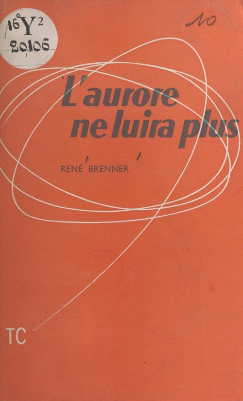 Couverture ebook de L'aurore ne luira plus, de Rene Brenner