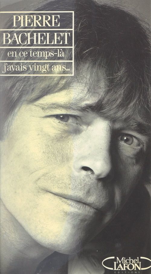 Couverture ebook de En ce temps-là, j'avais vingt ans, de Pierre Bachelet
