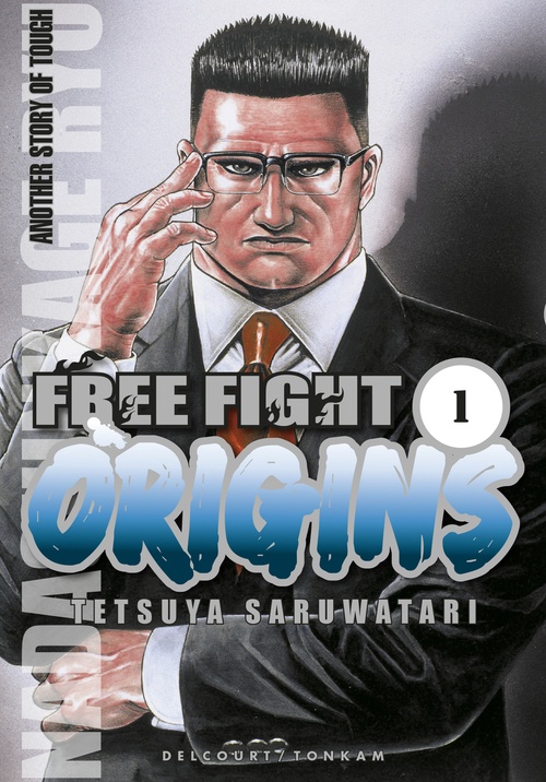 ebook cover of Free Fight Origins T01, by Tetsuya Saruwatari