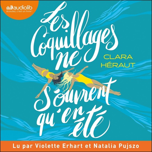 audiobook cover of Les coquillages ne s'ouvrent qu'en été, by Clara Heraut